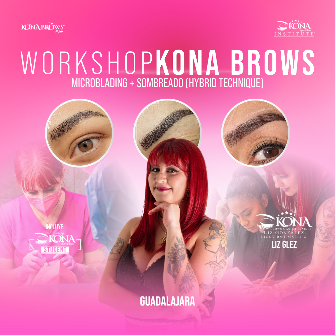 Workshop Kona Brows · Microblading + Sombreado con Liz Glez · 8 y 9 de agosto · Guadalajara